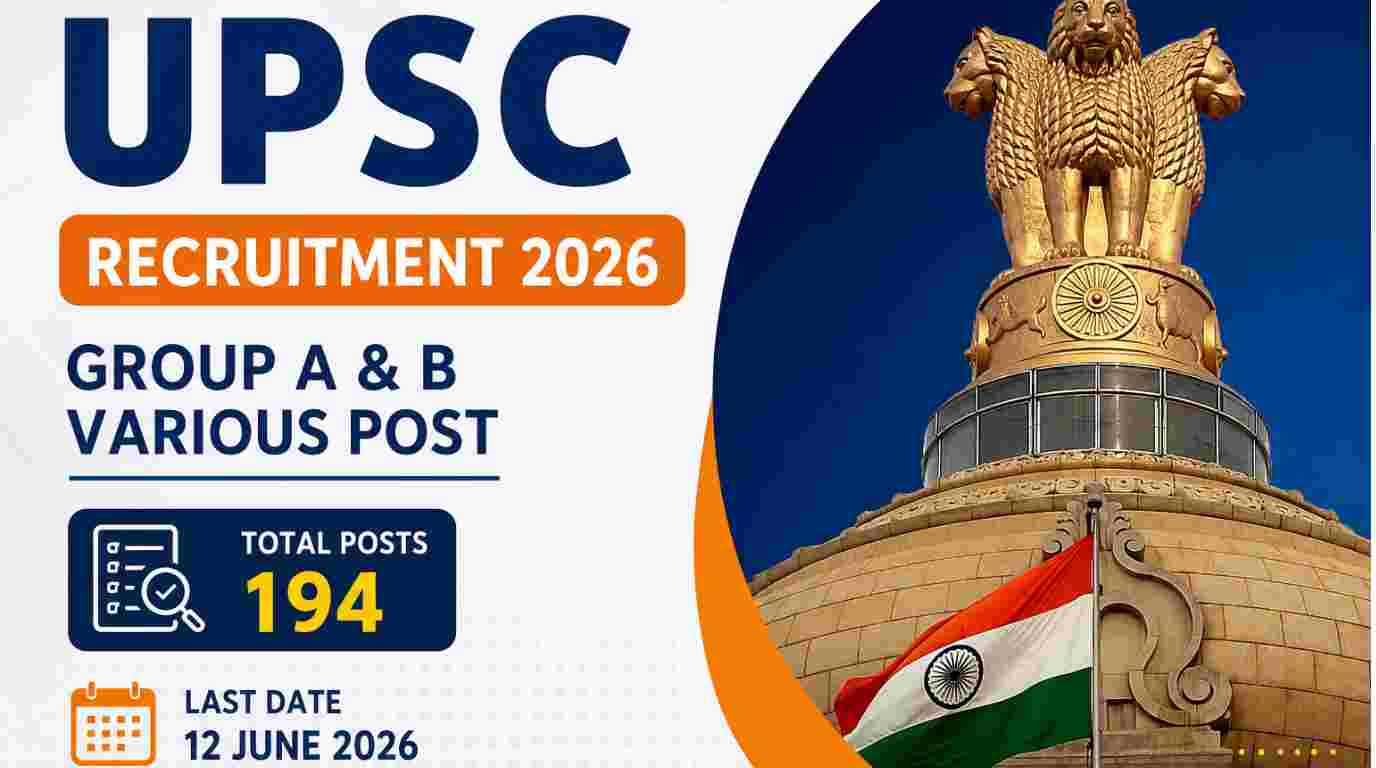 UPSC Group A & B Various Post Recruitment 2026  Notification Out for Group A & B 194 Vacancies, Apply Online